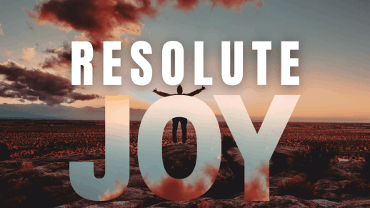 Resolute Joy